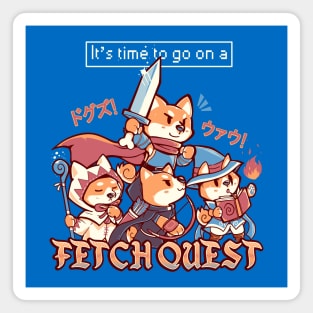 It's Time to go on a Fetch Quest Magnet